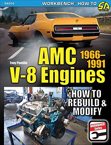 AMC V-8 Engines: Rebuild & Modify