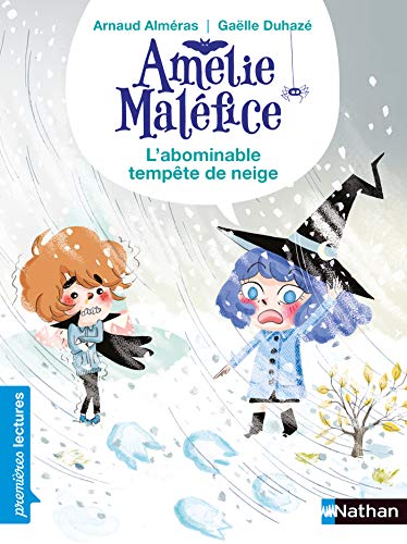 Amélie Maléfice - L'abominable tempête de neige - CP Niveau 2 - Dès 6 ans (French Edition)