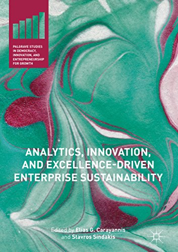 Analytics, Innovation, and Excellence-Driven Enterprise Sustainability (Palgrave Studies in Democracy, Innovation, and Entrepreneurship for Growth) (English Edition)