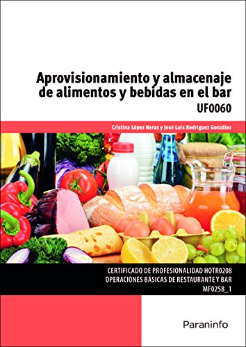 Aprovisionamiento y almacenaje de alimentos y bebidas en el bar (Cp - Certificado Profesionalidad)