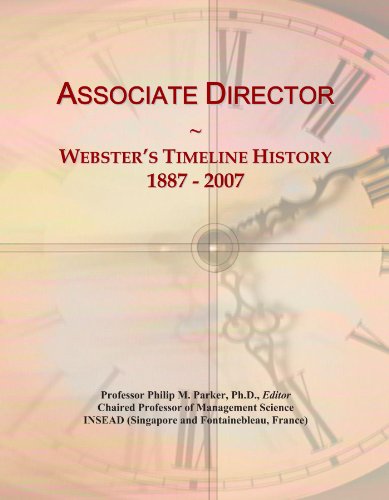 Associate Director: Webster's Timeline History, 1887 - 2007