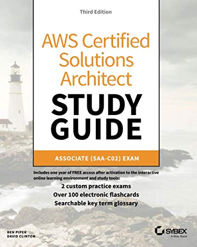 AWS Certified Solutions Architect Study Guide: Associate SAA–C02 Exam (Aws Certified Solutions Architect Official: Associate Exam)
