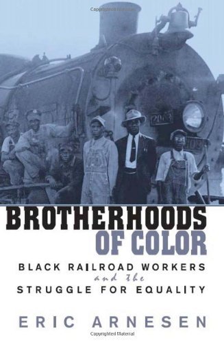 Brotherhoods of Color: Black Railroad Workers and the Struggle for Equality (English Edition)