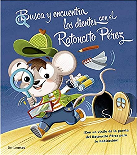 Busca y encuentra los dientes con el Ratoncito Pérez (Primeros cuentos)