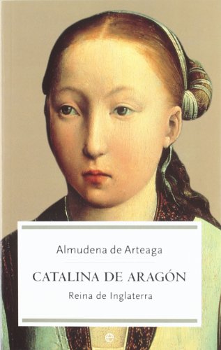 Catalina de Aragón : reina de Inglaterra
