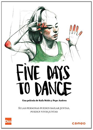 Cinco días para danzar (Five Days to Dance) [DVD]