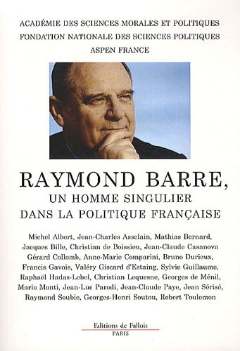 Colloque Raymond Barrre, un homme singulier dans la politique française (FALL.LITT. 1AN)