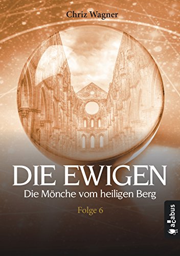 DIE EWIGEN. Die Mönche vom heiligen Berg: Folge 6 (German Edition)