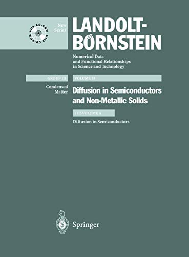 Diffusion in Semiconductors: 33A (Landolt-Börnstein: Numerical Data and Functional Relationships in Science and Technology - New Series)