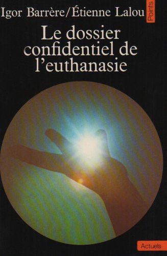 Dossier Confidentiel de L'Euthanasie(le) (Points)