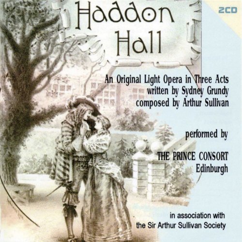 Haddon Hall: Act I: Madrigal: Welcome, I bid ye welcome - When the budding bloom of May (Dorothy, Lady Vernon, Sir George, Chorus)
