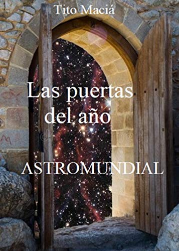 LAS PUERTAS DEL AÑO: Astromundial (Astrología Social nº 3)