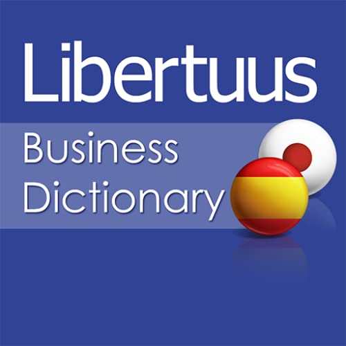 Libertuus Diccionario de negocios - Diccionario Español – Japonés de finanzas y economía
