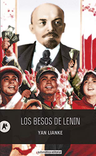 Los besos de Lenin (Narrativa nº 29)