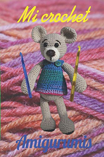 MI CROCHET AMIGURUMIS: Cuaderno de 100 páginas para los amantes de los pequeños trabajos de crochet.