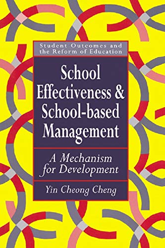 School Effectiveness And School-Based Management: A Mechanism For Development (Student Outcomes and the Reform of Education, 1) (English Edition)