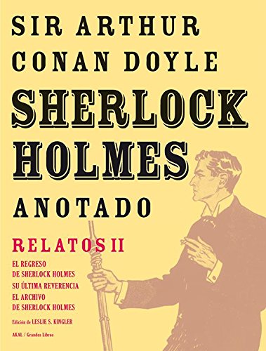 Sherlock Holmes Anotado: Relatos II. El regreso de Sherlock Holmes. (Grandes libros)