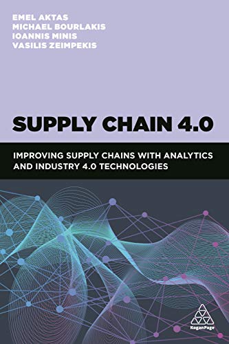 Supply Chain 4.0: Improving Supply Chains with Analytics and Industry 4.0 Technologies (English Edition)
