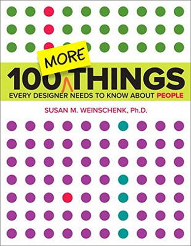 100 More Things Every Designer Needs to Know About People (Voices That Matter)
