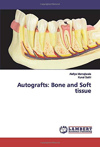 Autografts: Bone and Soft tissue