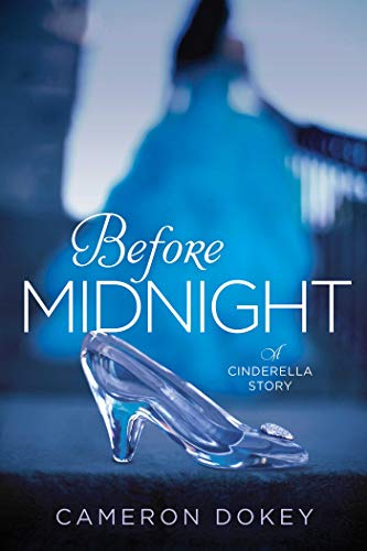 Before Midnight: A Cinderella Story (Once upon a Time)