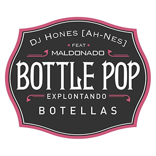 Bottle Pop (Esplotando Botellas) [Explicit]