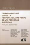 Conversaciones sobre la responsabilidad penal de las personas jurídicas: Análisis de 10 años: 13 (Colección "Penalcrim" J.M. Bosch Editor)