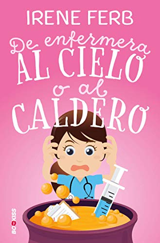 De enfermera al cielo o al caldero (NARRATIVA) De enfermera al cielo o al caldero (NARRATIVA)