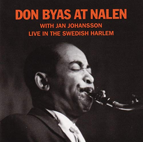 Don Byas at Nalen - Live in the Swedish Harlem (feat. Jan Johansson)