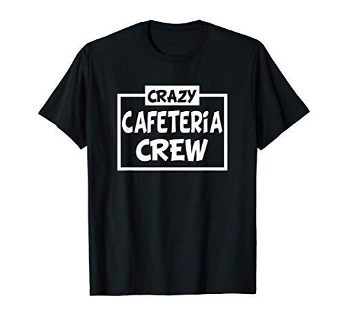 Funny Crazy Cafetria Crew Love-r Gift for Men Women Camiseta