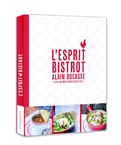 L'esprit bistrot - Alain Ducasse (French Edition)