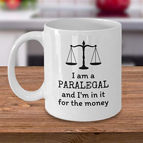 N\A Regalos Paralegal Soy un Paralegal y Estoy en Esto por el Dinero Funny Law Office Obsequio de Trabajo Legal Bufete de Abogados Asistente Legal Abogado Taza