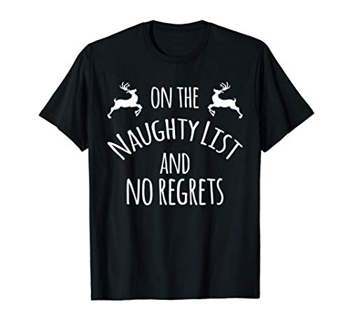 On The Naughty List And No Regrets - Xmax Dinner Idea, Chris Camiseta