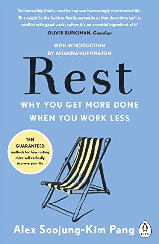 Rest: Why You Get More Done When You Work Less (English Edition)