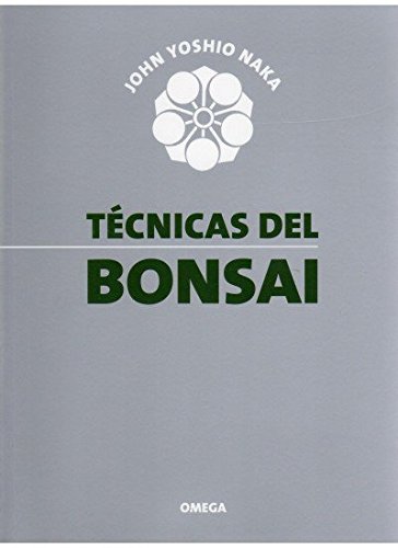 TECNICAS DEL BONSAI I (GUÍAS DEL NATURALISTA-BONSÁI)