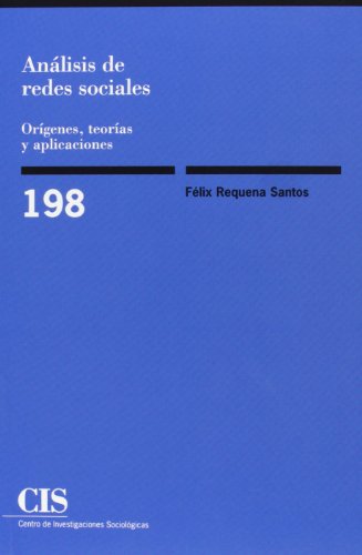 Análisis de redes sociales: Orígenes, teorías y aplicaciones (Monografías)