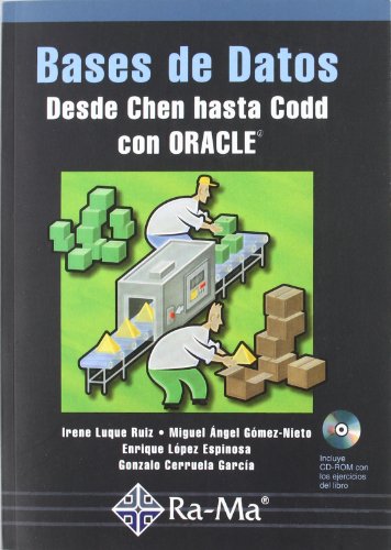 Bases de Datos: Desde Chen hasta Codd con Oracle.