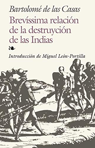 Brevíssima relación de la destruyción de las Indias (Biblioteca Edaf)