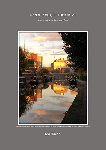 Brindley Out Telford Home: A Journey Along The Birmingham Canal (British Canal Studies Book 1) (English Edition)