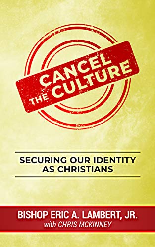 Cancel the Culture: Securing Our Identity as Christians (English Edition)