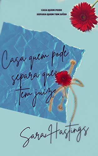 Casa quem pode, separa quem tem juízo (Portuguese Edition)