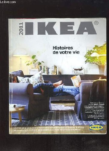 CATALOGUE IKEA 2011. HISTOIRES DE VOTRE VIE.