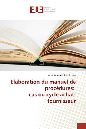 Elaboration du manuel de procédures: cas du cycle achat-fournisseur (OMN.UNIV.EUROP.)