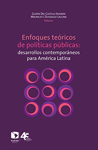 Enfoques teóricos de políticas públicas: desarrollos contemporáneos para América Latina
