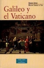 Galileo y el Vaticano: Historia de la Comisión Pontificia de Estudio del Caso Galileo (1981-1992) (ESTUDIOS Y ENSAYOS)