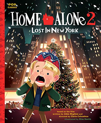 Home Alone 2. Lost In New York: Lost in New York: The Classic Illustrated Storybook: 7 (POP CLASSICS (#7))