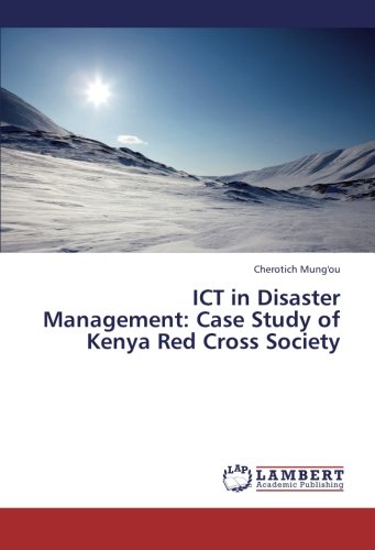 Ict in Disaster Management: Case Study of Kenya Red Cross Society
