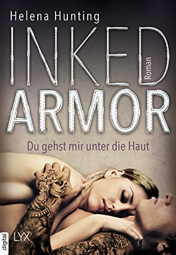 Inked Armor - Du gehst mir unter die Haut (Clipped Wings 3) (German Edition)
