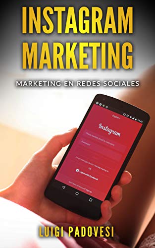 Instagram Marketing: Marketing en redes sociales (Social Media Marketing nº 3)
