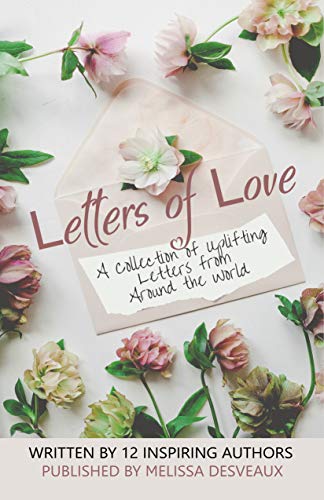 Letters of Love: A Collection of Uplifting Letters from Around the World (English Edition)